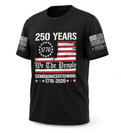 250 Years of American Tee, We The People Semiquincentennial 1776-2026 T-Shirt