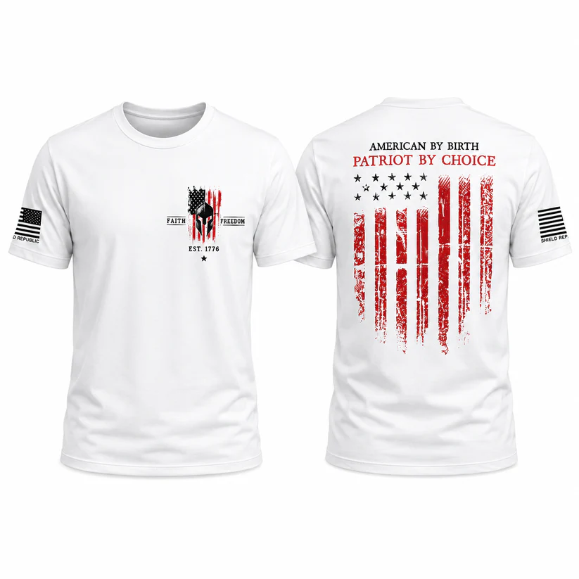 Patriot Shirt, American Flag Tee, American By Birth Patriot By Choice