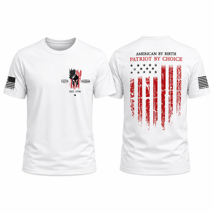 Patriot Shirt, American Flag Tee, American By Birth Patriot By Choice